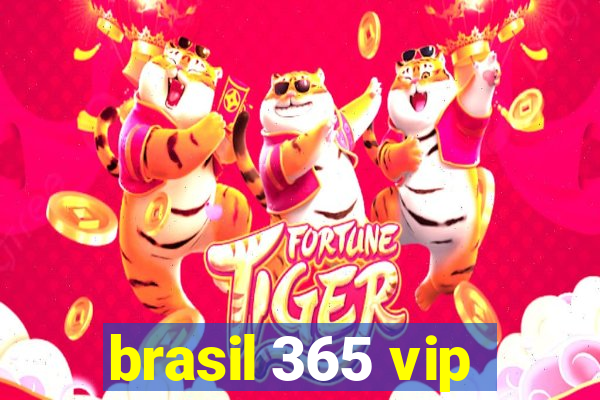 brasil 365 vip